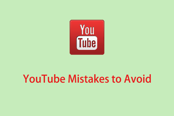 6 Common YouTube Mistakes to Avoid in 2024