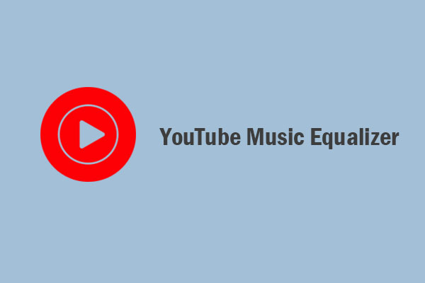 How to Change the YouTube Music Equalizer on Different Devices