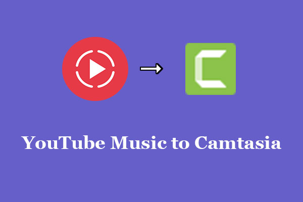 How to Import YouTube Music to Camtasia Video Projects