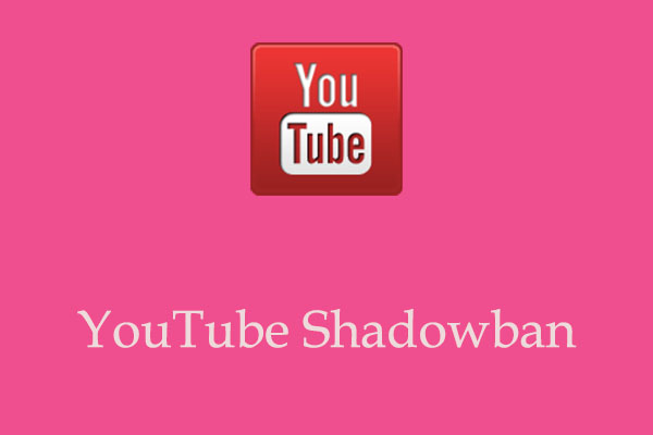 YouTube Shadowban: Everything You Need to Know