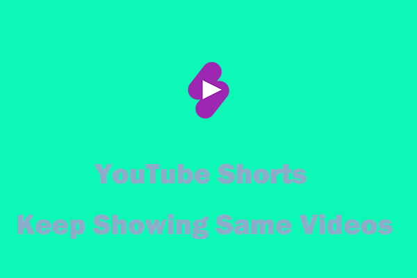 How to Solve YouTube Shorts Keep Showing Same Videos?