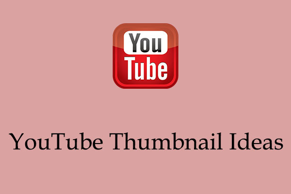 Best YouTube Thumbnail Ideas That Will Get You Clicks