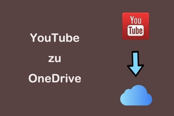 Wie laden Sie YouTube-Videos auf OneDrive hoch?