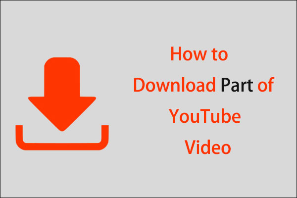 How to Download the Most Interesting Part of a YouTube Video?