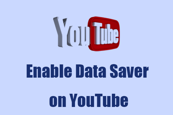 [Step-by-Step] 5 Methods to Enable Data Saver on YouTube