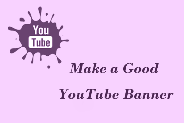 Make a Good YouTube Banner to Increase Your Channel Views