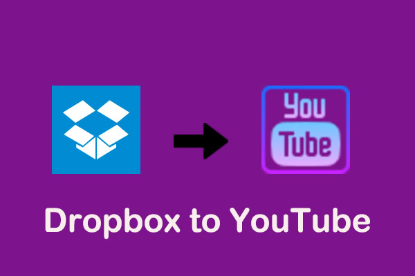 How Do I Upload a Video from Dropbox to YouTube