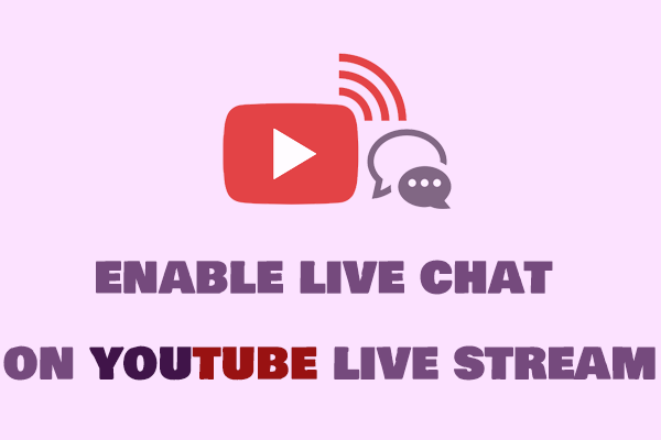 [Fixed] How to Enable Live Chat on YouTube Live Stream?