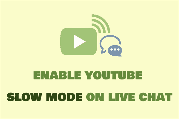 [Step-by-Step Guide] Enable YouTube Slow Mode on Live Chat