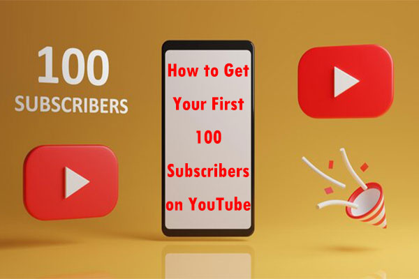 How to Get Your First 100 Subscribers on YouTube in a Day?