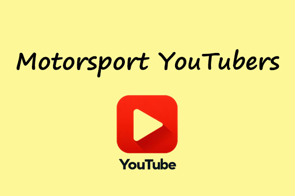 Top 6 Motorsport YouTubers for Every Motorsport Fan