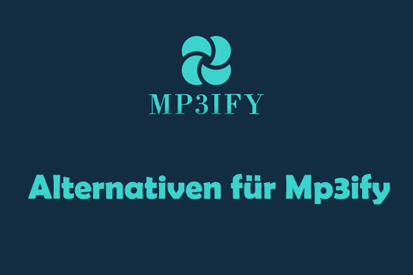 Die beste Mp3ify Alternative für die Konvertierung von YouTube in MP3/MP4