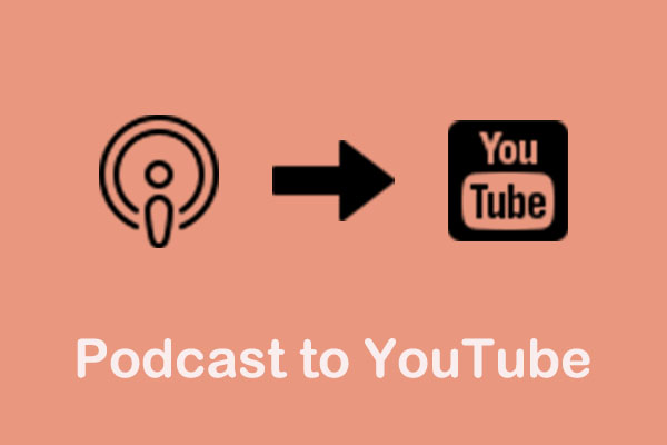 How to Upload a Podcast to YouTube [Detailed Guide]