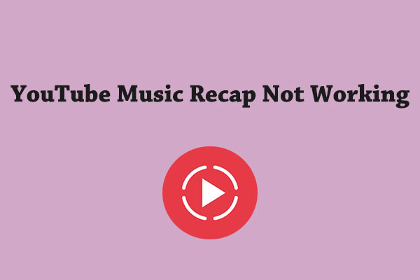 Why Is My YouTube Music Recap Not Working? Solve It Now!