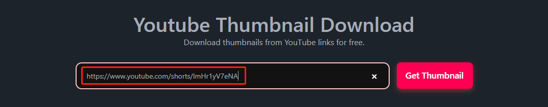 Paste the YouTube short video’s URL in the box and click the Get Thumbnail button