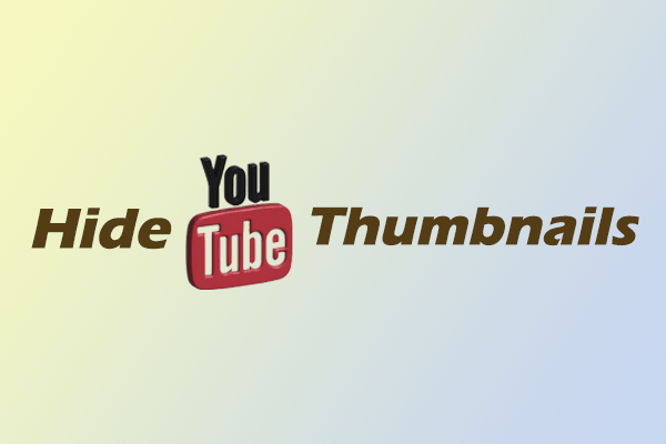 Effective Extensions for You to Hide YouTube Thumbnails