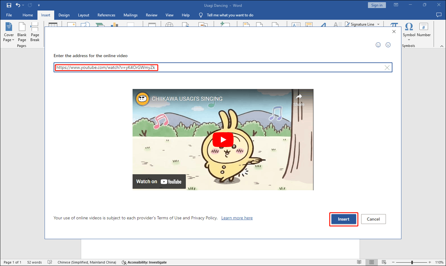 Paste the YouTube video URL into the address bar and then click Insert