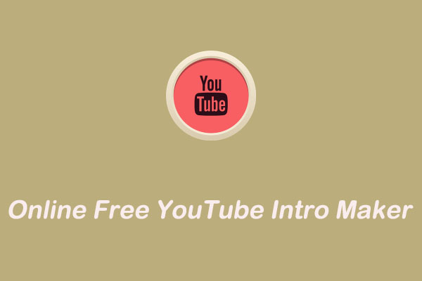 Online Free YouTube Intro Maker (Easily and Quickly)