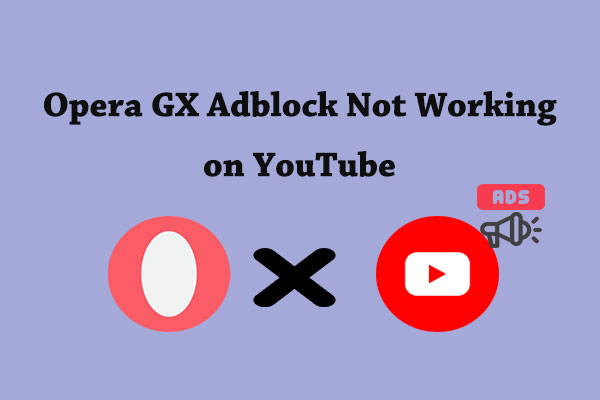 How to Fix Opera GX Adblock Not Working on YouTube?