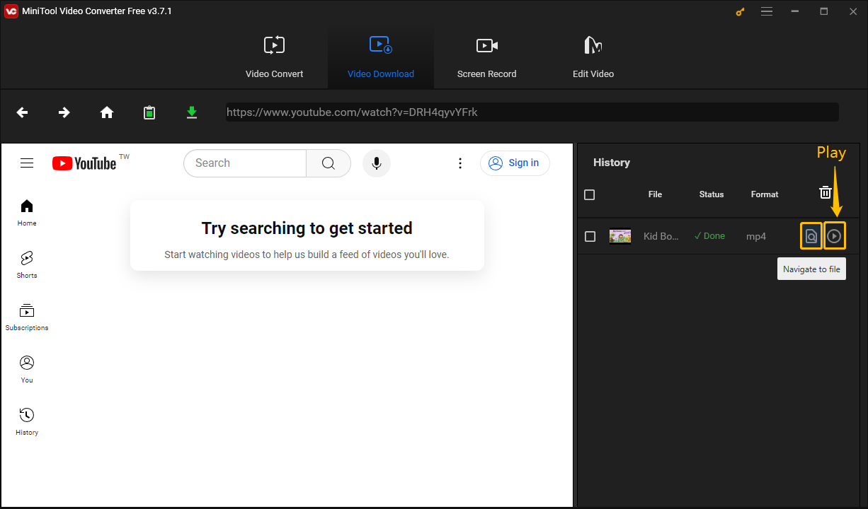 Click Navigate to file and Play to preview the downloaded YouTube video