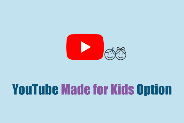 Frequently Asked Questions About YouTube Made for Kids Option