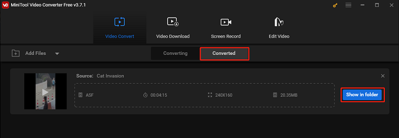 Choose Converted and Show in folder to locate ASF in MiniTool Video Converter