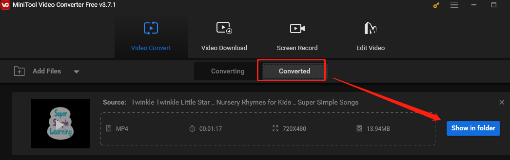 Click on Show in folder to check the video position in MiniTool Video Converter