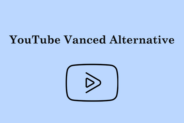 Explore the Top 6 YouTube Vanced Alternative Apps