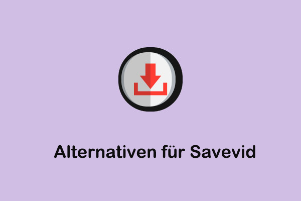 Alternativen für Savevid: 6 Beste Tools zum Herunterladen von Online-Videos