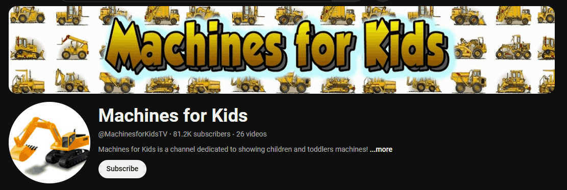 The channel homepage of Machines for Kids