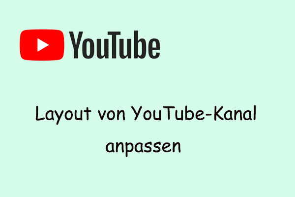 Wie man das Layout von YouTube-Kanal anpasst: Folgen Sie dieser Anleitung