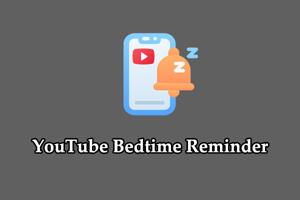 Time for Bed: How to Set YouTube Bedtime Reminder