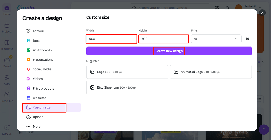 Select Custom size, set the dimensions, and click Create new design in Canva