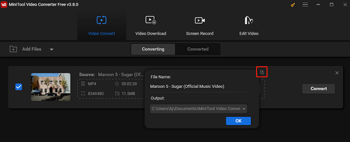 Click on the Edit icon to change the file name and output position in MiniTool Video Converter