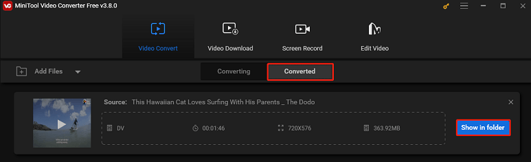 Go to Converted and Show in folder to locate DV file in MiniTool Video Converter