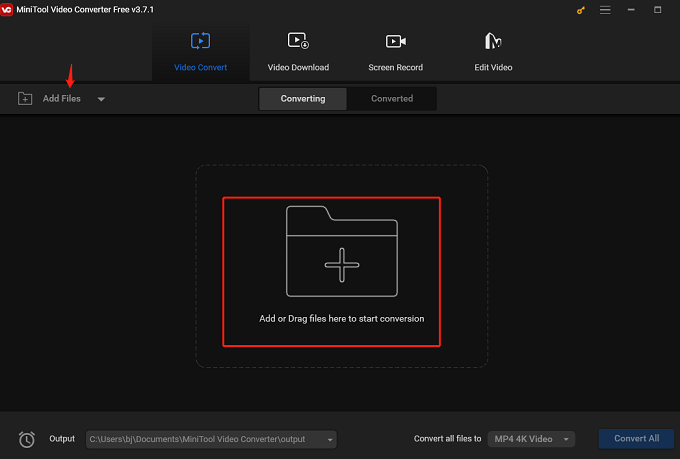 Click on Add Files or Add or Drag files here to start conversion to import video in MiniTool Video Converter