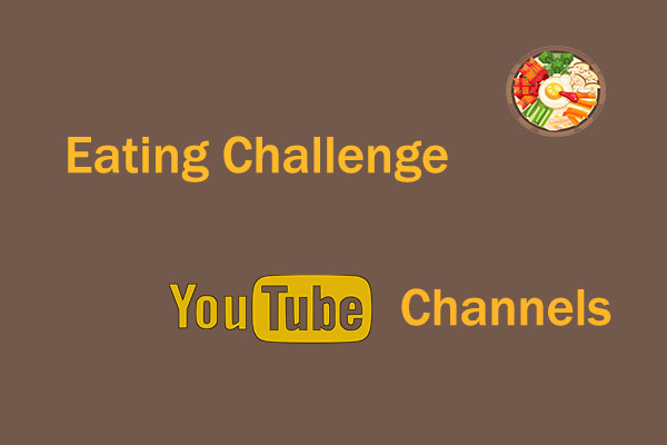 Top 7 Eating Challenge YouTube Channels to Follow Right Now