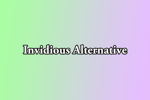 Find Invidious Alternative Apps – Top 5 YouTube Clients