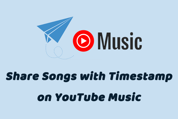 Guide on How to Share Songs with Timestamp on YouTube Music