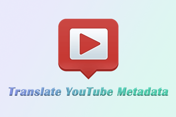 How to Translate YouTube Metadata (Titles & Descriptions)