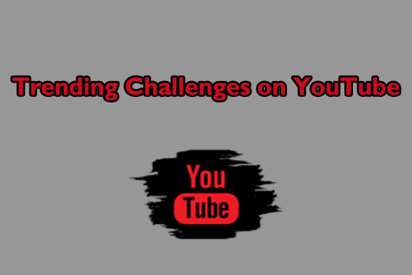 9 Most Trending Challenges on YouTube to Try Right Now