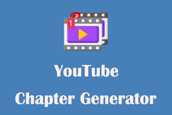 Best YouTube Chapter Generator to Automatically Generate Chapters