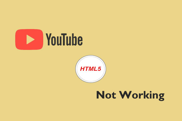 How to Fix YouTube HTML5 Not Working with 7 Effective Ways