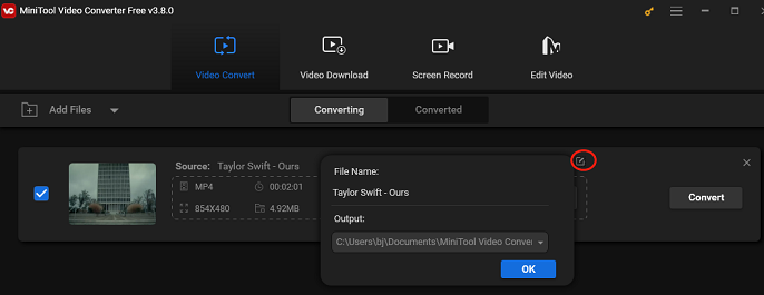 Click on the Edit icon to rename the file and change the destination folder in MiniTool Video Converter