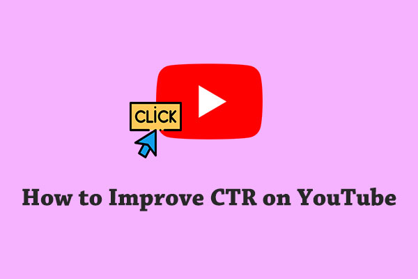 How to Improve CTR (Click-Through Rate) on YouTube? Expert Tips