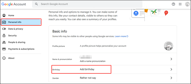 Choose Personal info and click Birthday in Google Account settings