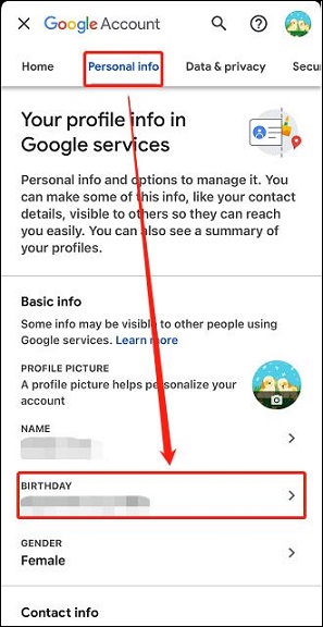 Click on Personal info and BIRTHDAY in Google Account settings