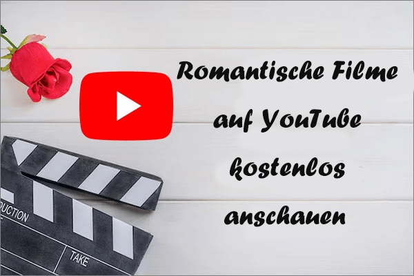 Wie man die besten romantischen Filme auf YouTube kostenlos anschaut