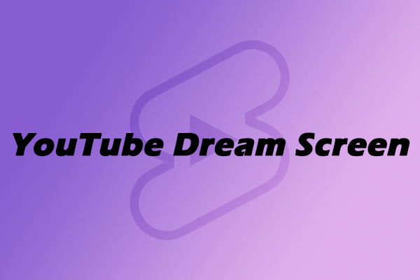 How to Use YouTube Dream Screen Feature to Create Short Videos