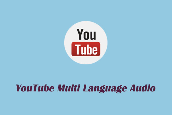 YouTube Multi Language Audio: What Is It & How to Add It